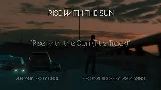 Jason Yang - Rise with the Sun (Original Motion Picture Soundtrack)