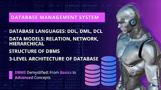 DBMS: DDL DML DCL, Data Models, Structure of DBMS, 3 Level Architecture