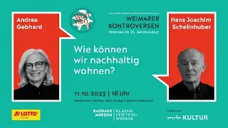 Weimarer Kontroversen: Wie können wir nachhaltig wohnen? Mit A. Gebhard & H.J. Schellnhuber