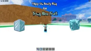 1 Ngày Bình Thường Săn Bounty Bằng Ice Trong Blox Fruit