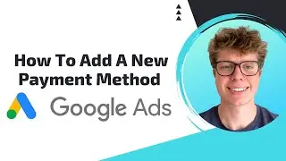 Google Ads: How To Add In A New Payment Method (2023)