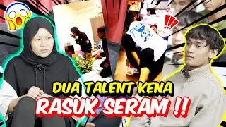DUA TALENT KENA RASUK SERAM !! - ADA GANGGUAN  RUMAH PEREMPUAN !!