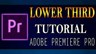 How to Create a Lower Third in Adobe premiere pro CC 2018 Tutorial created by (Watch & Learn).