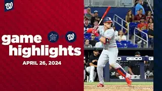 Nationals vs. Marlins Game Highlights (4/26/24) | MLB Highlights