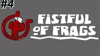 #4 Fistful of Frags - Mapa Novo - Chimpanzé entrou na call!