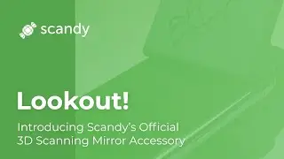 Lookout! | Introducing Scandy's Official 3D Scanning Mirror Accessory