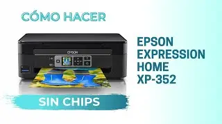 Cómo hacer una Epson Expression Home XP-352 / XP-342 / XP- 340 / XP-440 / XP-445 sin chip