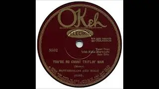 You're A No Count Triflin' Man - Butter Beans & Suzie