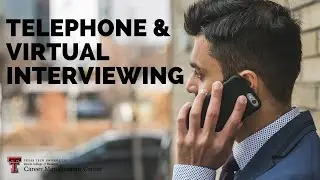 Telephone and Virtual Interviewing