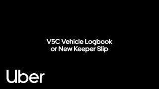 Logbook or New Keeper Slip Guide | Uber UK | Uber