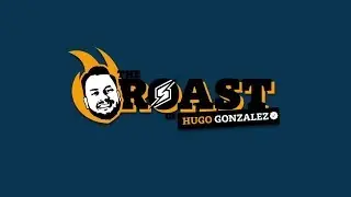 The Roast of Hugo Gonzalez Show