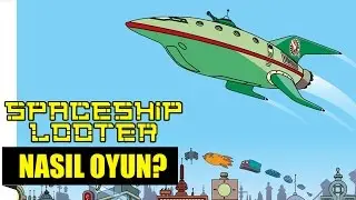 MÜRETTEBATI ÖLEN UZAY GEMİSİNE NE OLUR? - Spaceship Looter Nasıl Oyun?