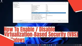 How To Enable / Disable Virtualization-Based Security (VBS) in Windows