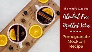 Pomegranate Mulled Wine Alcohol Free | Mulled Wine Mocktail | Non-Alcoholic Drinks