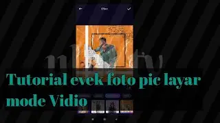 Tutorial evek foto pic layar mode Vidio