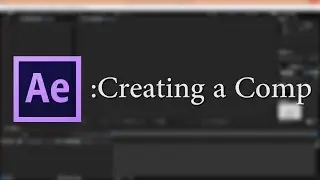 After Effects: Creating a Composition