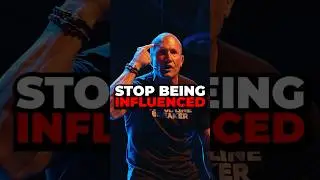 STOP BEING INFLUENCED