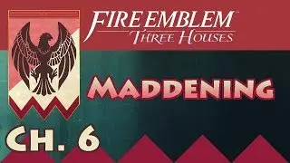 Let's Play Maddening Difficulty: Chapter 6 | Black Eagles, Fire Emblem Three Houses