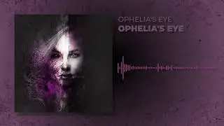 Ophelia's Eye - Ophelia's Eye (MELODIC DEATH METAL)