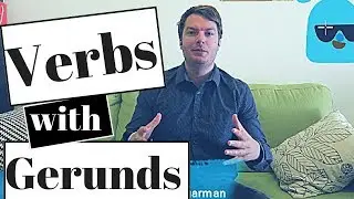 Help with gerunds