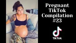 Pregnant TikTok Compilation 23