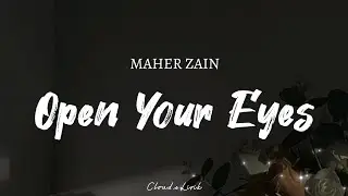 MAHER ZAIN - Open Your Eyes | ( Video Lyrics )
