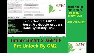 Infinix Smart 2 X5515F Frp Unlock CM2