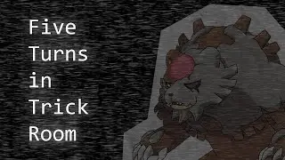 Smogon Tunes: Five Turns in Trick Room