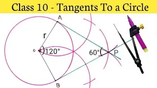 Construct a pair of Tangents to a Circle of Radius 5cm, Angle Between Tangents is 60° | Circles