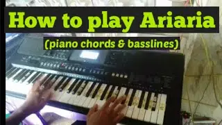 How to play Ariaria - ariaria piano chords and bassline