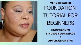 FOUNDATION TUTORIAL FOR BEGINNERS- UNDERTONES, SHADE MATCHING & APPLICATION TIPS- MAKEUP OVER 40