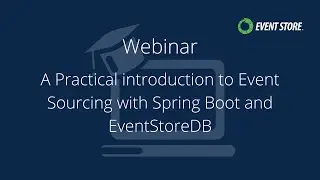 Practical introduction to Event Sourcing with Spring Boot and EventStoreDB