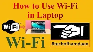 How to use Wi-Fi | Laptop | Wi-Fi | Wireless | WiFi