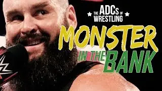 Monster In The Bank (Braun Strowman Parody) - The ADCs of Wrestling