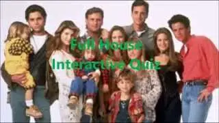 Full House Interactive Quiz