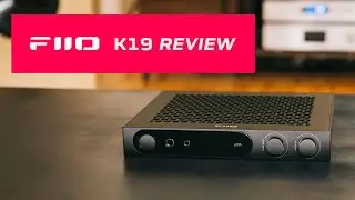 FiiO K19 DAC and Headphone Amp - So close to Flagship level!