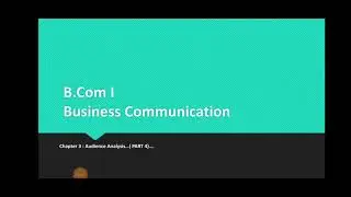 B.Com 1 Business Communication Chapter 3 Part 4 Audience Analysis.