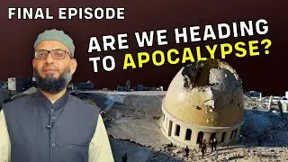The End of Time is Near | Episode 7 of 8