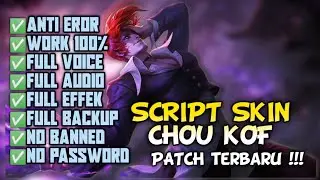 SCRIPT SKIN CHOU KOF FULL AUDIO VOICE - NO PASSWORD - PATCH TERBARU - MLBB
