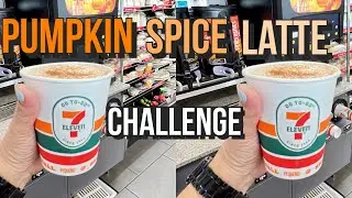 The Great Pumpkin Spice Latte Challenge - Who Will Rise To The Occasion? - 7-11 Edition