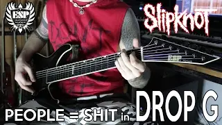 SLIPKNOT - People = Shit (Guitar Playthrough in Drop G 🔥 #ESPGuitars)