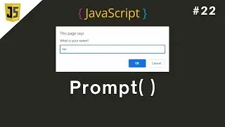 #22 Prompt() in JavaScript ||   