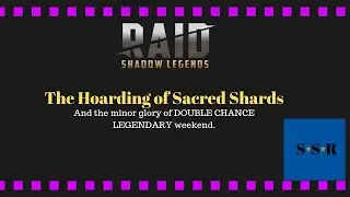 Raid: Shadow Legends! Sacred Shard hoarding and the minor glory of double-legendary chance weekend