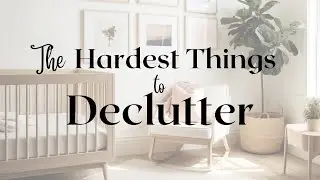 How to DECLUTTER SENTIMENTAL ITEMS