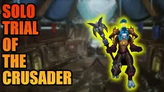Solo Trial of the Crusader | Cata Classic