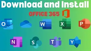 Download and install Microsoft office 365