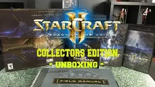 StarCraft 2 Legacy of the Void - Collectors Edition Unboxing