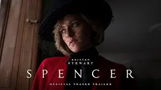 SPENCER - Official Teaser Trailer - In Theaters November 5th