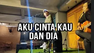 AKU CINTA KAU DAN DIA COVER - THE ROCK || COVER  by CETECOUSTIC