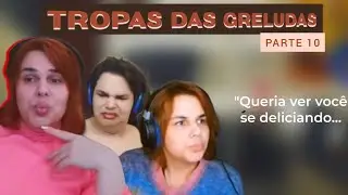 Tropa das Greludas - Pt 10 - Compilado | Wanessa Wolf 🐺